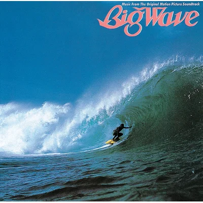 Big Wave (30th Anniversary Edition)