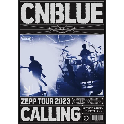 CNBLUE ZEPP TOUR 2023 ～CALLING～ @TOKYO GARDEN THEATER(通常盤 DVD)