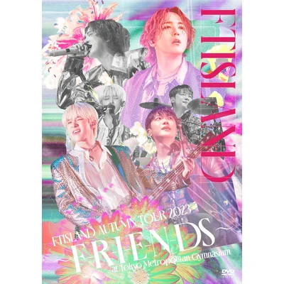 FTISLAND AUTUMN TOUR 2023 ～F-R-I-E-N-DS～ at Tokyo Metropolitan Gymnasium 通常盤 DVD