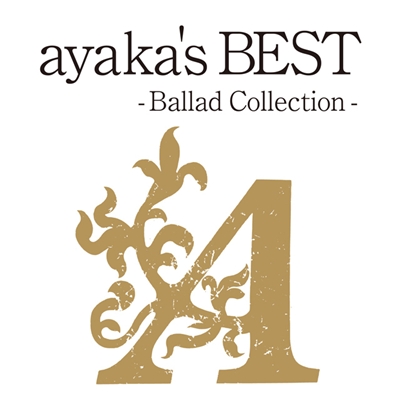 ayaka’s BEST －Ballad Collection－ （通常盤）