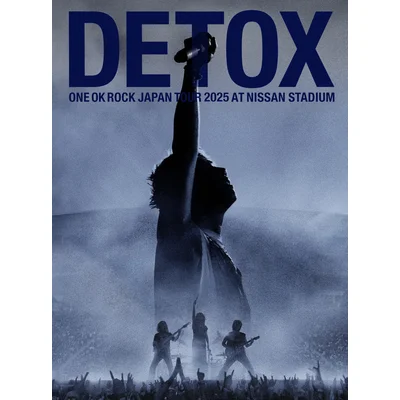 ONE OK ROCK DETOX JAPAN TOUR 2025 AT NISSAN STADIUM【Blu-ray】